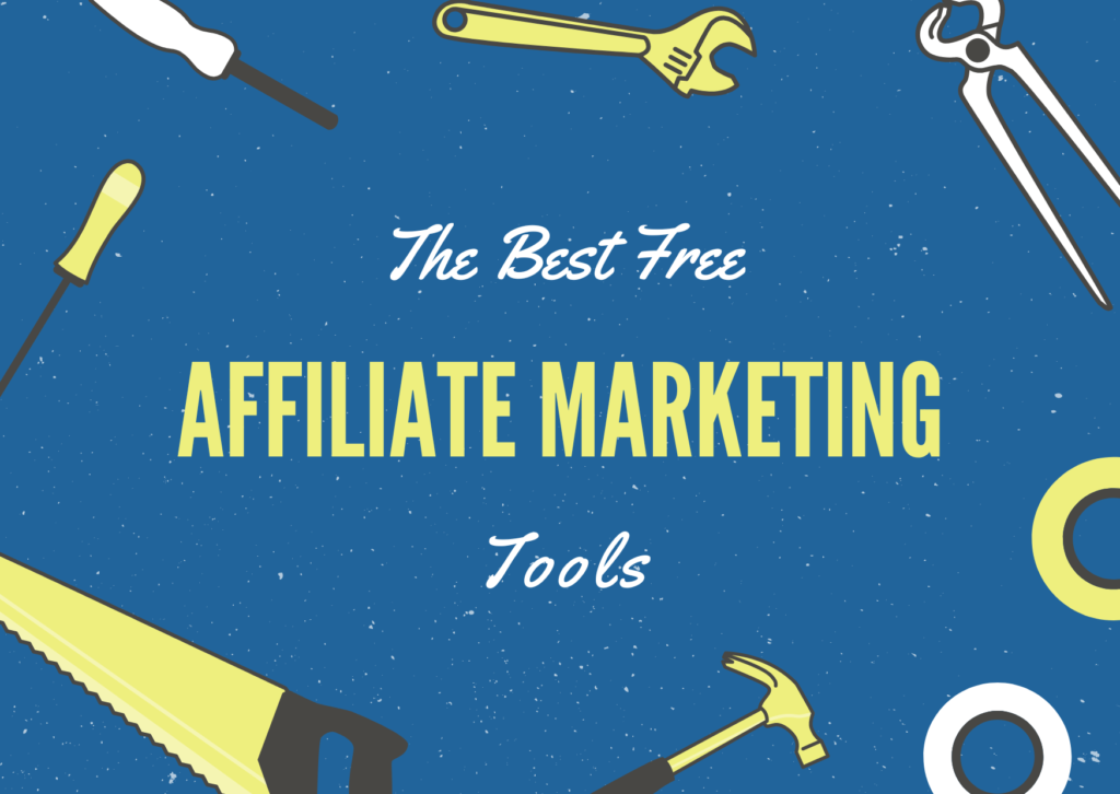 the best free tools for affiliate marketing